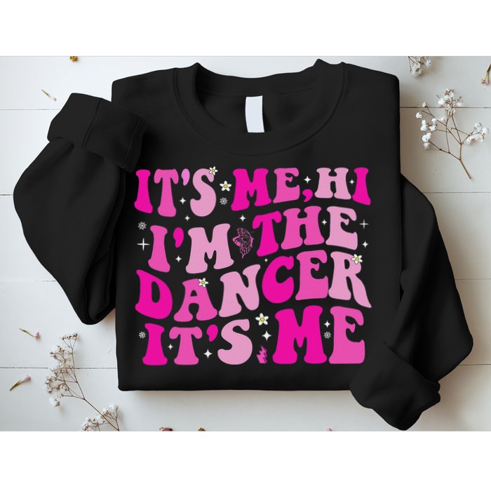 It's Me Hi I'm The Dancer It's Me Dancers Teacher Sweatshirt