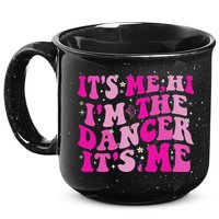 It's Me Hi I'm The Dancer It's Me Dancers Teacher 15oz Campfire Ceramic Mug