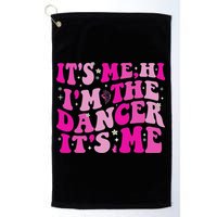 It's Me Hi I'm The Dancer It's Me Dancers Teacher Golf Towel
