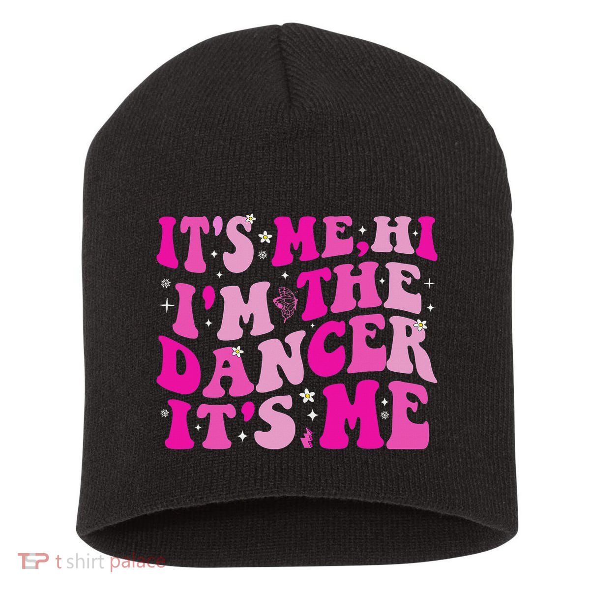 It's Me Hi I'm The Dancer It's Me Dancers Teacher Short Acrylic Beanie