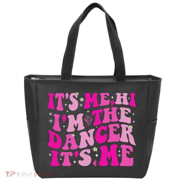 It's Me Hi I'm The Dancer It's Me Dancers Teacher Zip Tote Bag