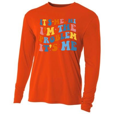 It's Me Hi I'm The Problem It's Me Funny Retro Cooling Performance Long Sleeve Crew