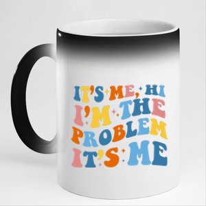 It's Me Hi I'm The Problem It's Me Funny Retro 11oz Black Color Changing Mug