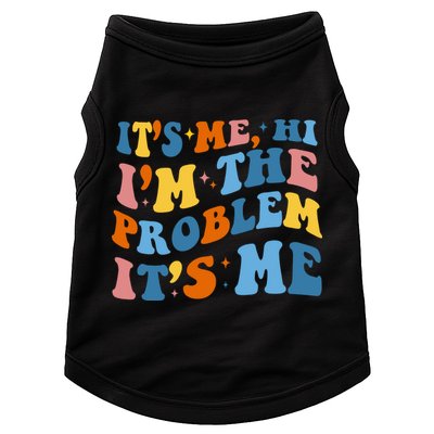 It's Me Hi I'm The Problem It's Me Funny Retro Doggie Tank