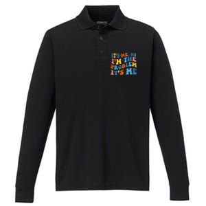 It's Me Hi I'm The Problem It's Me Funny Retro Performance Long Sleeve Polo