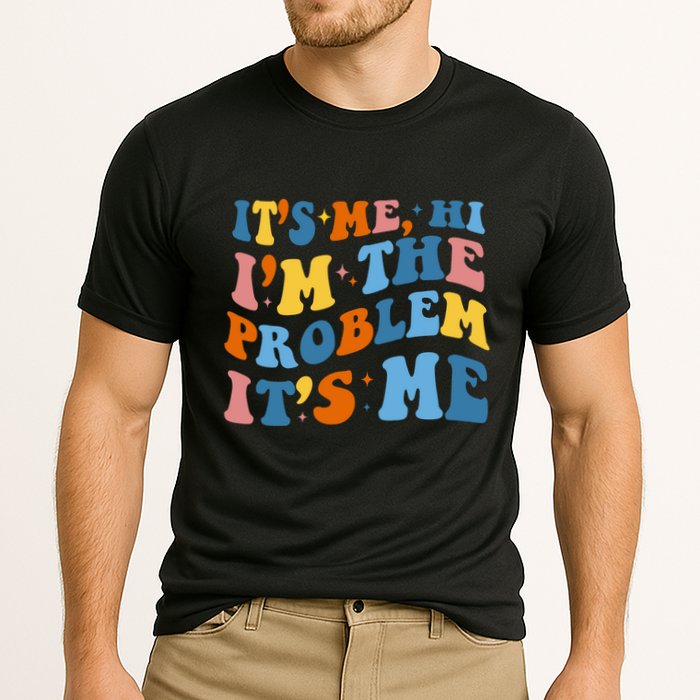It's Me Hi I'm The Problem It's Me Funny Retro Cooling Performance Crew T-Shirt