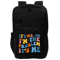 It's Me Hi I'm The Problem It's Me Funny Retro Impact Tech Backpack
