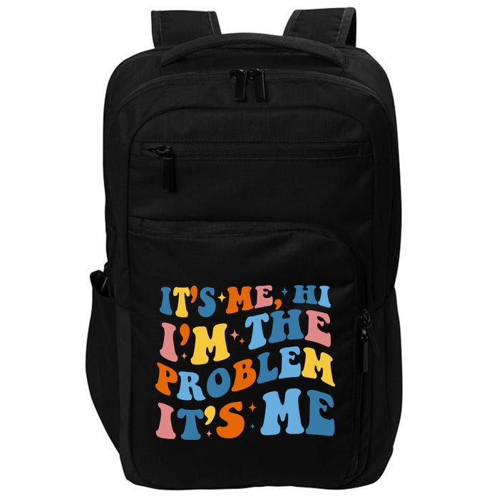 It's Me Hi I'm The Problem It's Me Funny Retro Impact Tech Backpack