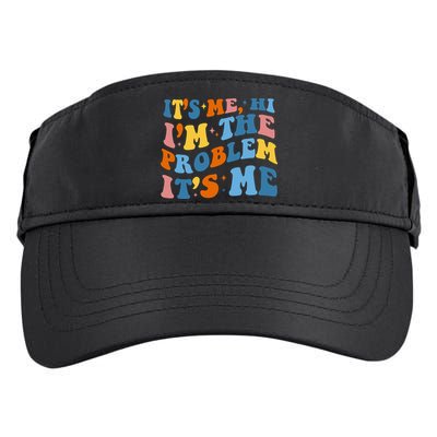 It's Me Hi I'm The Problem It's Me Funny Retro Adult Drive Performance Visor