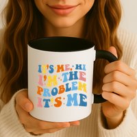 It's Me Hi I'm The Problem It's Me Funny Retro Mug