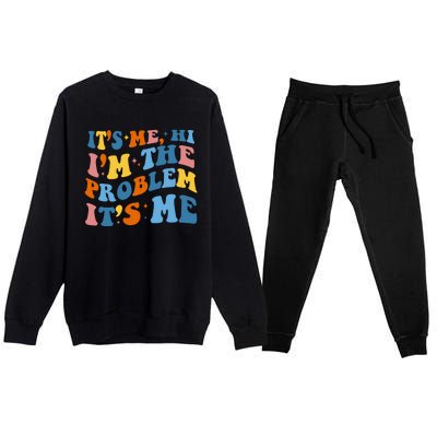 It's Me Hi I'm The Problem It's Me Funny Retro Premium Crewneck Sweatsuit Set