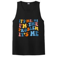 It's Me Hi I'm The Problem It's Me Funny Retro PosiCharge Competitor Tank