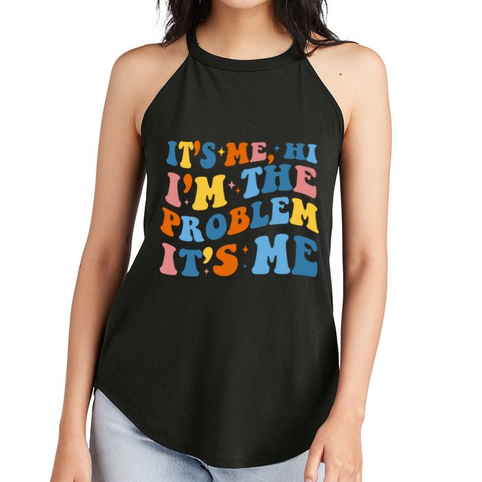 It's Me Hi I'm The Problem It's Me Funny Retro Women's Perfect Tri Rocker Tank