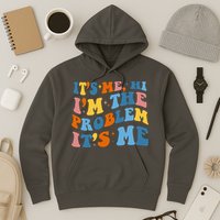 It's Me Hi I'm The Problem It's Me Funny Retro Hoodie