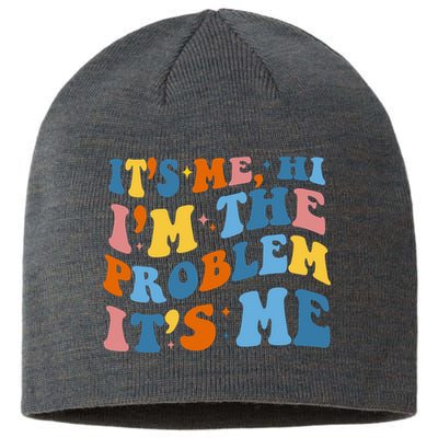 It's Me Hi I'm The Problem It's Me Funny Retro Sustainable Beanie