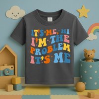 It's Me Hi I'm The Problem It's Me Funny Retro Toddler T-Shirt