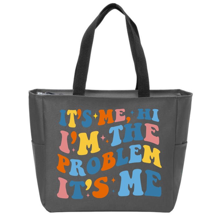 It's Me Hi I'm The Problem It's Me Funny Retro Zip Tote Bag