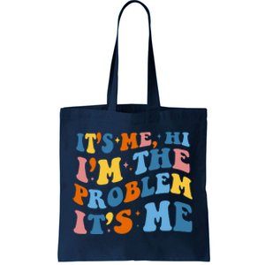 It's Me Hi I'm The Problem It's Me Funny Retro Tote Bag