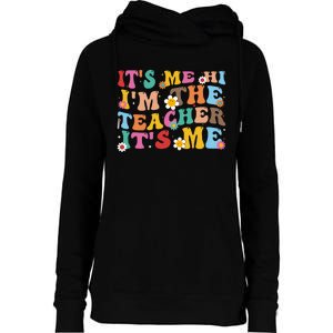 It’s Me Hi I’m The Teacher It’s Me Funny Teacher Quote Womens Funnel Neck Pullover Hood