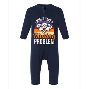 I Might Have A Drinking Problem Pickleball Saying Novelty Infant Fleece One Piece