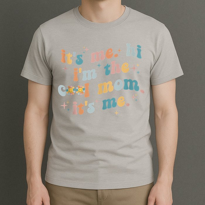 It's Me Hi I'm The Cool Mom It's Me Groovy Retro T-Shirt
