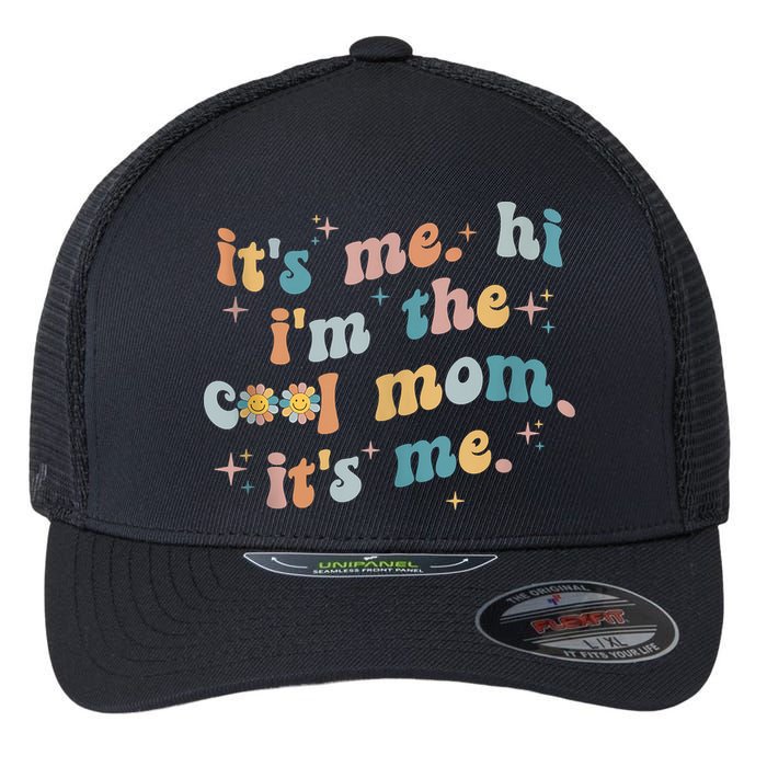 It's Me Hi I'm The Cool Mom It's Me Groovy Retro Flexfit Unipanel Trucker Cap