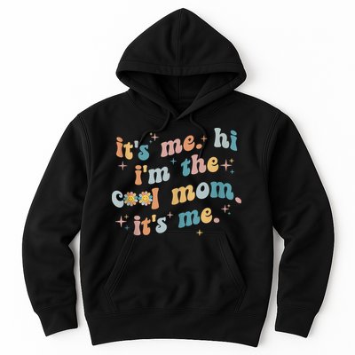 It's Me Hi I'm The Cool Mom It's Me Groovy Retro Hoodie
