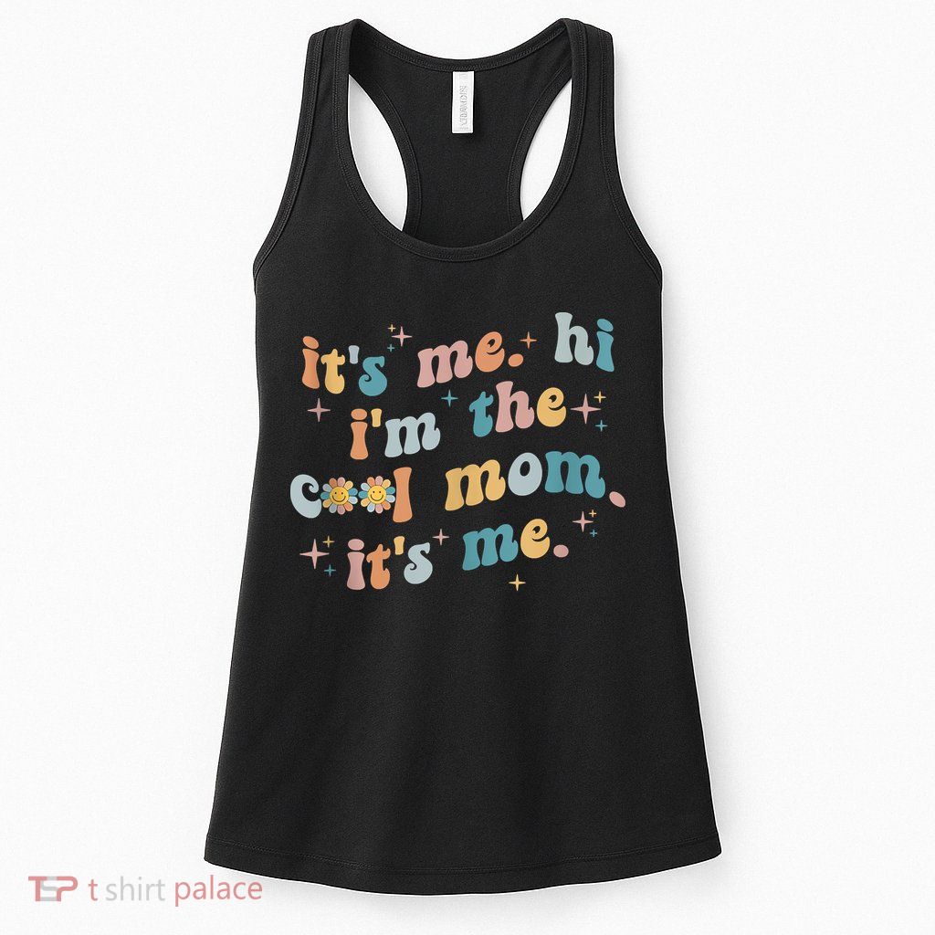 It's Me Hi I'm The Cool Mom It's Me Groovy Retro Womens Tank Top