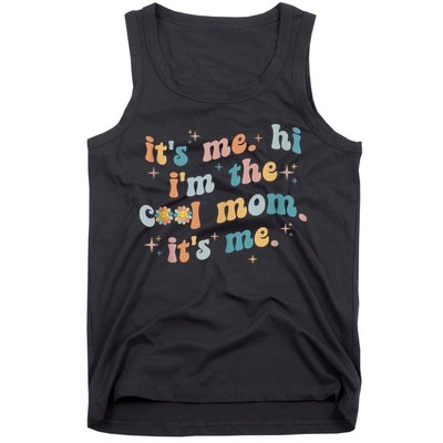 It's Me Hi I'm The Cool Mom It's Me Groovy Retro Tank Top