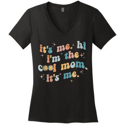 It's Me Hi I'm The Cool Mom It's Me Groovy Retro Women's V-Neck T-Shirt