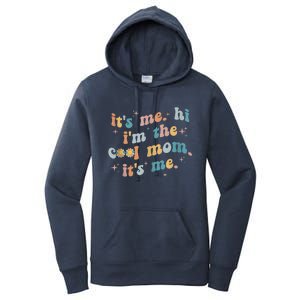 It's Me Hi I'm The Cool Mom It's Me Groovy Retro Women's Pullover Hoodie