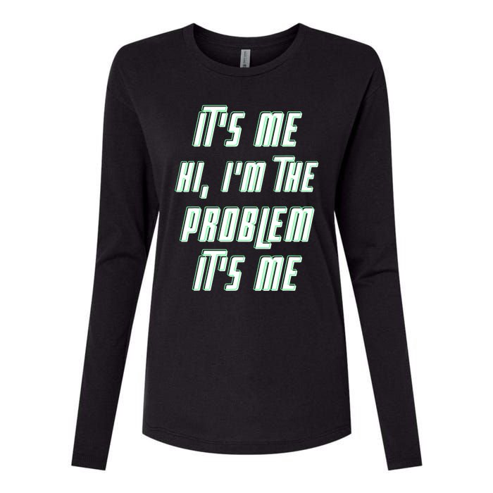 Its Me Hi Im The Problem Womens Cotton Relaxed Long Sleeve T-Shirt