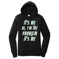 Its Me Hi Im The Problem Women's Pullover Hoodie