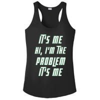 Its Me Hi Im The Problem Ladies PosiCharge Competitor Racerback Tank