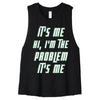 Its Me Hi Im The Problem Women's Racerback Cropped Tank