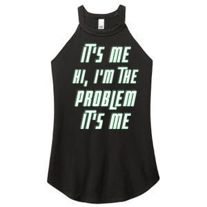 Its Me Hi Im The Problem Women's Perfect Tri Rocker Tank