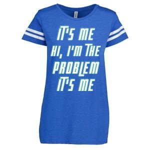 Its Me Hi Im The Problem Enza Ladies Jersey Football T-Shirt