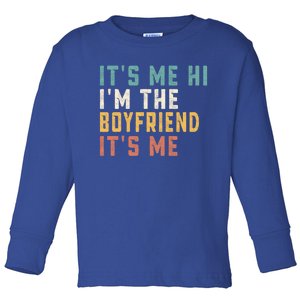 Its Me Hi Im The Friend Its Me Funny Daddy Dad Cute Gift Toddler Long Sleeve Shirt