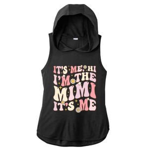 Its Me Hi I'm The Mimi It's Me Funny Groovy Mimi Ladies PosiCharge Tri-Blend Wicking Draft Hoodie Tank