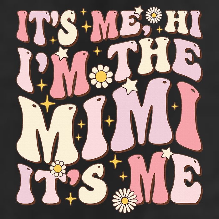 Its Me Hi I'm The Mimi It's Me Funny Groovy Mimi Cool Comfort Performance Bucket Hat