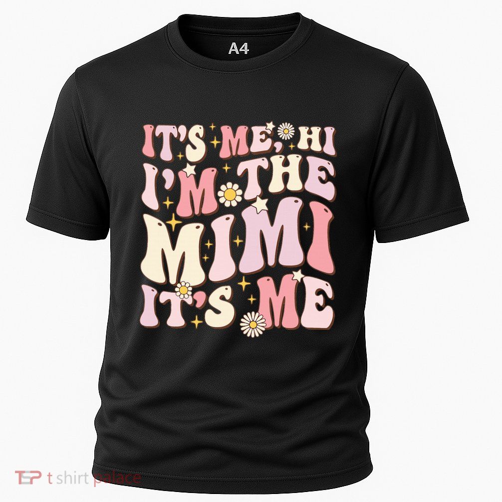 Its Me Hi I'm The Mimi It's Me Funny Groovy Mimi Performance Shirt