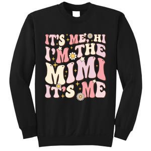 Its Me Hi I'm The Mimi It's Me Funny Groovy Mimi Sweatshirt