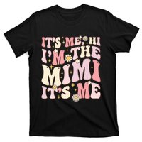 Its Me Hi I'm The Mimi It's Me Funny Groovy Mimi T-Shirt