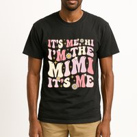 Its Me Hi I'm The Mimi It's Me Funny Groovy Mimi Tall T-Shirt