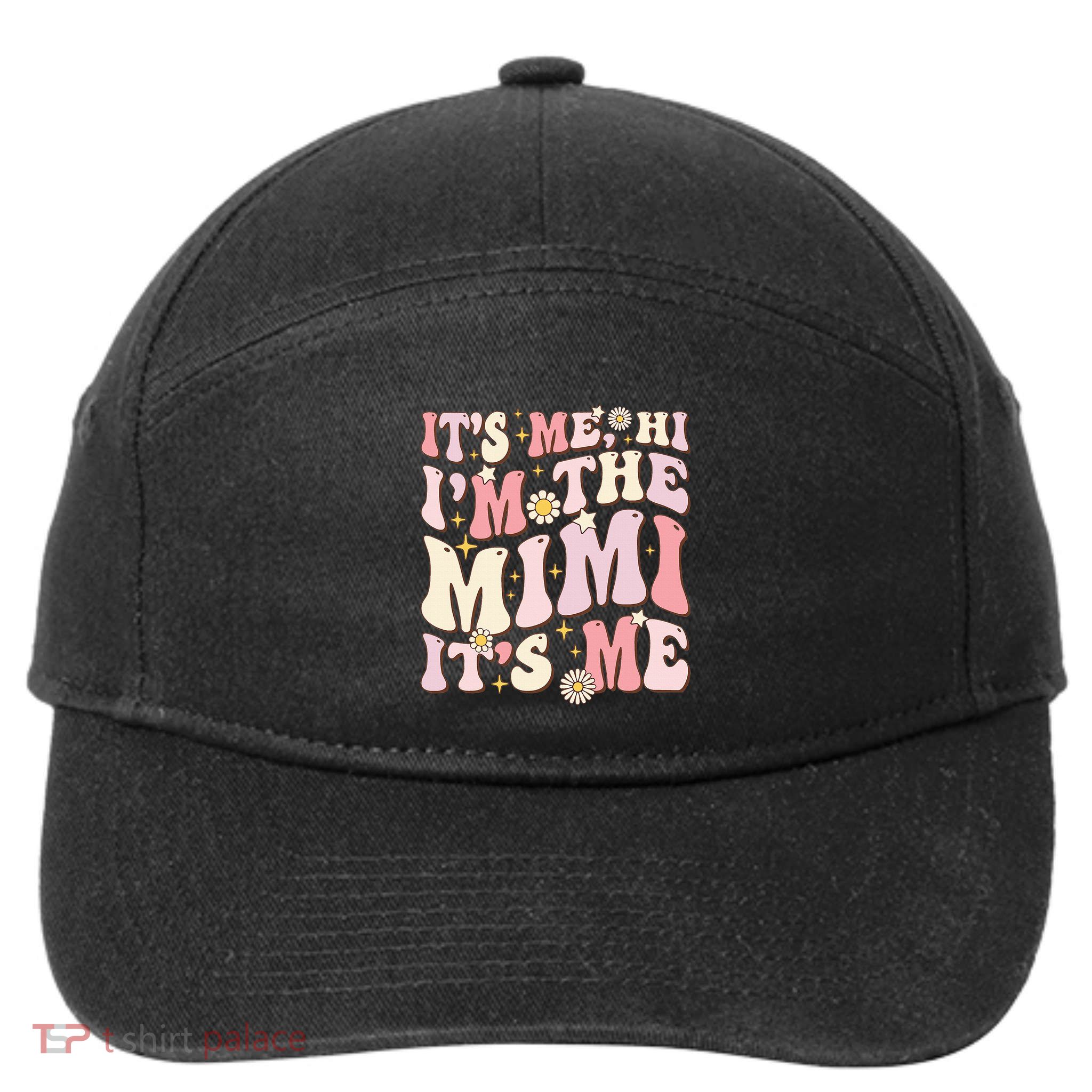 Its Me Hi I'm The Mimi It's Me Funny Groovy Mimi 7-Panel Snapback Hat