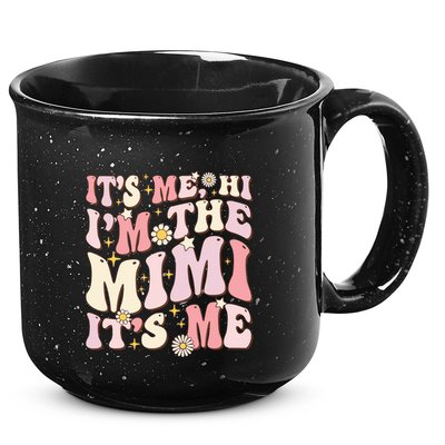 Its Me Hi I'm The Mimi It's Me Funny Groovy Mimi 15oz Campfire Ceramic Mug