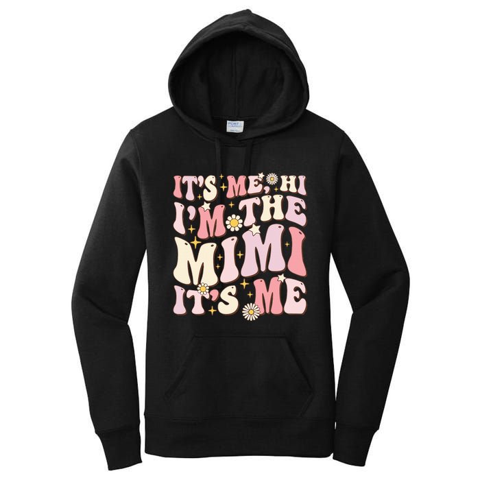 Its Me Hi I'm The Mimi It's Me Funny Groovy Mimi Women's Pullover Hoodie