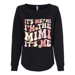 Its Me Hi I'm The Mimi It's Me Funny Groovy Mimi Womens California Wash Sweatshirt