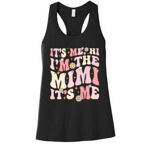 Its Me Hi I'm The Mimi It's Me Funny Groovy Mimi Women's Racerback Tank