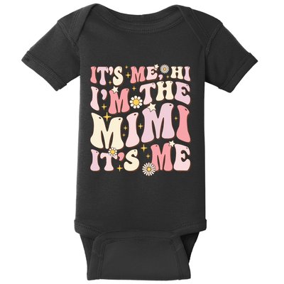 Its Me Hi I'm The Mimi It's Me Funny Groovy Mimi Baby Bodysuit